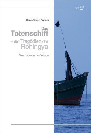 Das Totenschiff – die Tragödien der Rohingya von Zöllner,  Hans-Bernd