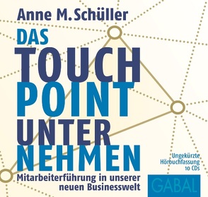 Das Touchpoint-Unternehmen von Godec,  Sabina, Karolyi,  Gilles, Schüller,  Anne M