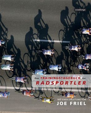 Das Trainingstagebuch für Radsportler von Friel,  Joe, Zobel,  Thaddäus