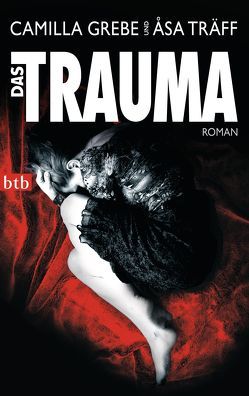 Das Trauma von Grebe,  Camilla, Haefs,  Gabriele, Träff,  Åsa