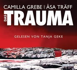 Das Trauma von Geke,  Tanja, Grebe,  Camilla, Hildebrandt,  Christel, Träff,  Åsa