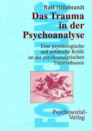 Das Trauma in der Psychoanalyse von Hillebrandt,  Ralf