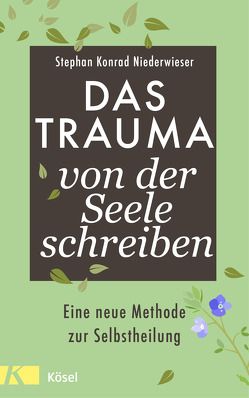 Das Trauma von der Seele schreiben von Niederwieser,  Stephan Konrad