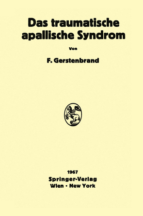 Das traumatische apallische Syndrom von Gerstenbrand,  Franz