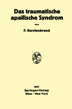 Das traumatische apallische Syndrom von Gerstenbrand,  Franz