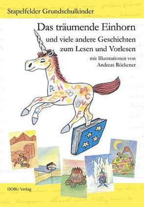 Das träumende Einhorn von Stapelfelder,  Grundschulkinder