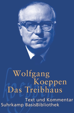 Das Treibhaus von Grafe,  Arne, Koeppen,  Wolfgang