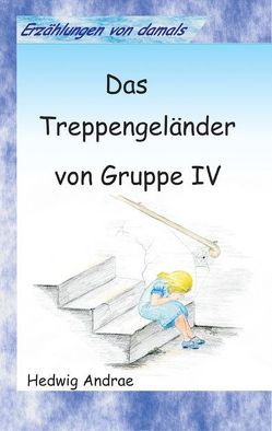 Das Treppengeländer von Gruppe IV von Andrae,  Hedwig, Reimer,  M