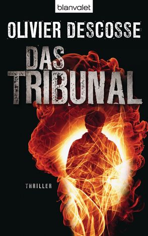 Das Tribunal von Descosse,  Olivier, Meßner,  Michaela