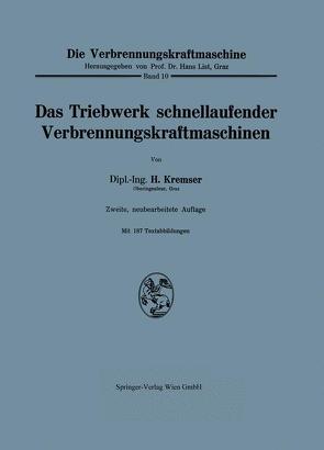 Das Triebwerk schnellaufender Verbrennungskraftmaschinen von Kremser,  Hans