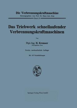 Das Triebwerk schnellaufender Verbrennungskraftmaschinen von Kremser,  Hans