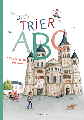 DAS TRIER ABC von Philippi,  Susanne, Worms,  Ina