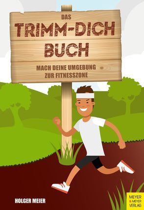 Das Trimm-dich-Buch von Meier,  Holger