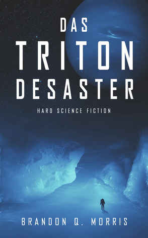 Das Triton-Desaster von Morris,  Brandon Q.