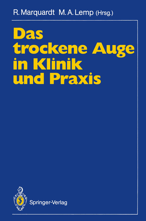 Das trockene Auge in Klinik und Praxis von Lemp,  Michael A., Marquardt,  Rolf