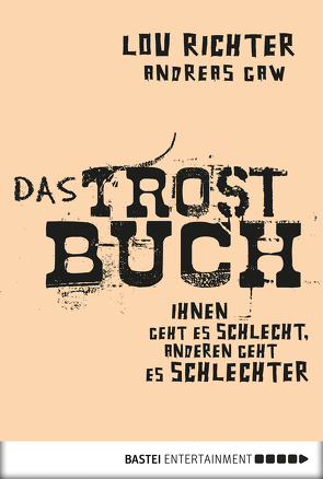 Das Trostbuch von Gaw,  Andreas, Richter,  Lou