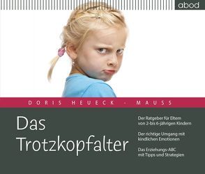 Das Trotzkopfalter von Gegusch,  Linda, Heueck-Mauß,  Doris