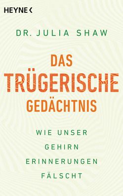 Das trügerische Gedächtnis von Broermann,  Christa, Shaw,  Julia