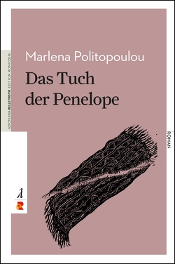 Das Tuch der Penelope von Gerakis,  Konstantinos, Hildebrand,  Birgit, Politopoulou,  Marlena