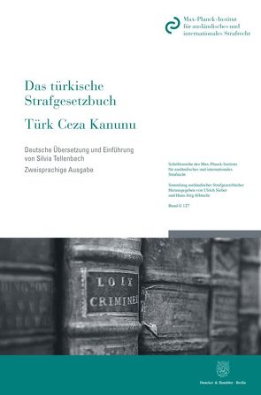 Das türkische Strafgesetzbuch – Türk Ceza Kanunu. von Tellenbach,  Silvia