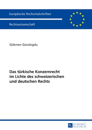 Das türkische Konzernrecht im Lichte des schweizerischen und deutschen Rechts von Gündogdu,  Gökmen