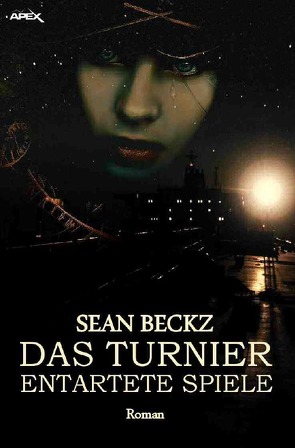 DAS TURNIER – ENTARTETE SPIELE von Beckz,  Sean, Dörge,  Christian