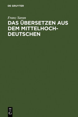 Das Übersetzen aus dem Mittelhochdeutschen von Nagel,  Bert, Saran,  Franz