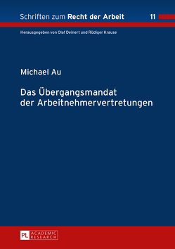 Das Übergangsmandat der Arbeitnehmervertretungen von Au,  Michael