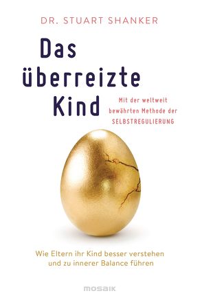 Das überreizte Kind von Shanker,  Stuart, Wirth,  Karin