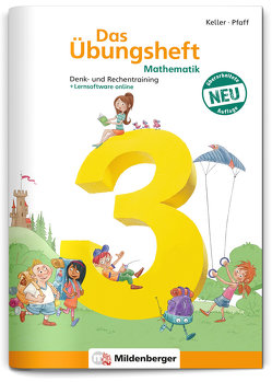 Das Übungsheft Mathematik 3 – DIN A4 von Hendrik,  Nina, Hendrik,  Simon, Keller,  Karl H, Kuchinke-Hofer,  Mario, Pfaff,  Peter