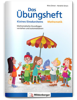 Das Übungsheft Mathematik – Kleines Einsdurcheins von Simon,  Hendrik, Simon,  Nina