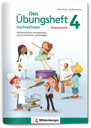 Das Übungsheft Sachrechnen Mathematik 4 von Simon,  Hendrik, Simon,  Nina