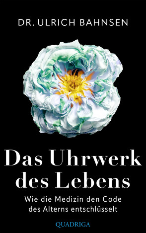 Das Uhrwerk des Lebens von Bahnsen,  Ulrich