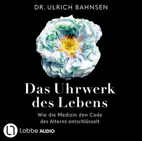 Das Uhrwerk des Lebens von Bahnsen,  Ulrich