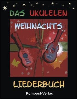 Das Ukulelen-Weihnachts-Liederbuch von Riedel-Henck,  Jutta