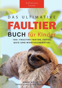 Das Ultimative Faultier Buch für Kinder von Goldmann,  Philipp, Kellett,  Jenny