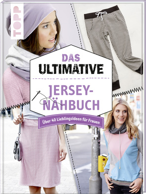 Das ultimative Jersey-Nähbuch von frechverlag