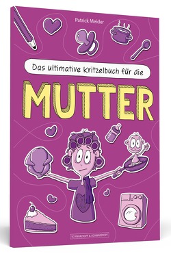 Das ultimative Kritzelbuch für die Mutter von Meider,  Patrick