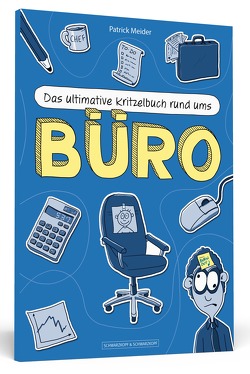 Das ultimative Kritzelbuch rund ums Büro von Meider,  Patrick