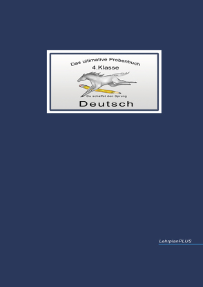 Das ultimative Probenbuch Deutsch 4. Klasse von Mandl,  Mandana, Reichel,  Michael, Reichel,  Miriam