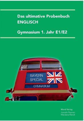 Das ultimative Probenbuch Englisch 1. Jahr von Mandl,  Mandana, Peyman,  Joscelin