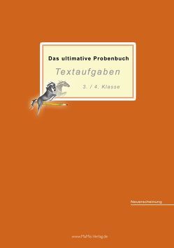 Das ultimative Probenbuch Textaufgaben 3./4. Klasse von Mandl,  Mandana, Reichel,  Miriam