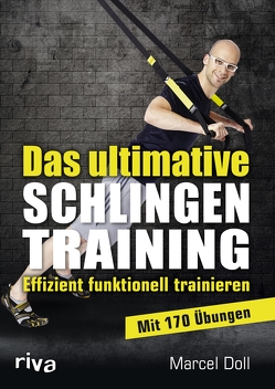 Das ultimative Schlingentraining von Doll,  Marcel