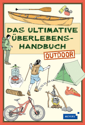 Das ultimative Überlebenshandbuch – Outdoor von N.,  N., Panzacchi,  Cornelia