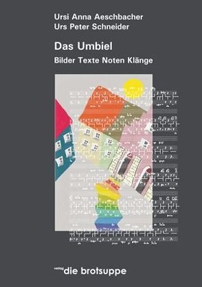 Das Umbiel von Aeschbacher,  Ursi A, Schneider,  Urs P