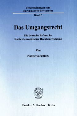 Das Umgangsrecht. von Schulze,  Natascha