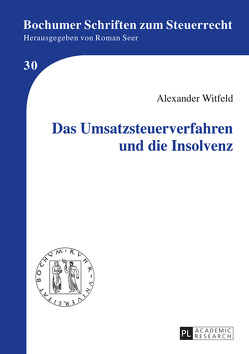 Das Umsatzsteuerverfahren und die Insolvenz von Witfeld,  Alexander