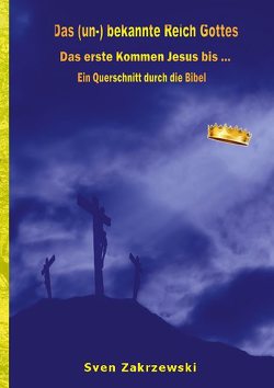 Das (un-) bekannte Reich Gottes von Zakrzewski,  Sven