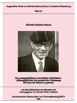 Das unausgeglichene menschliche Individuum von Hebeisen,  Michael Walter, Sciacca,  Michele Federico