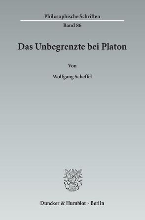 Das Unbegrenzte bei Platon. von Scheffel,  Wolfgang